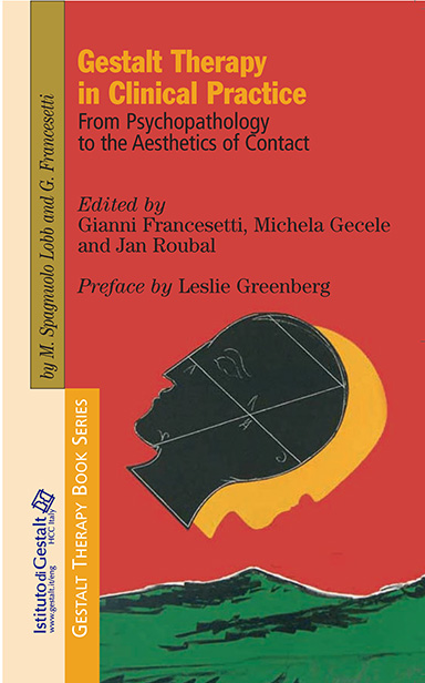 Gestalt Therapy in Clinical Practice - From psychopathology to the aesthetics of contact