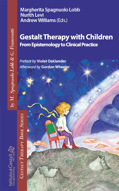 Gestalt Therapy with Children - Margherita Spagnuolo Lobb, Nurith Levi, Andrew Williams (Eds.)
